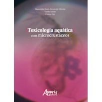 TOXICOLOGIA AQUÁTICA COM MICROCRUSTÁCEOS