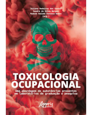 TOXICOLOGIA OCUPACIONAL: UMA ABORDAGEM DE SUBSTÂNCIAS PRESENTES EM LABORATÓRIOS DE GRADUAÇÃO E PESQUISA