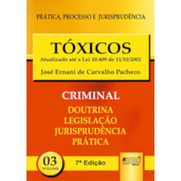 TÓXICOS - PPJ CRIMINAL VOL. 3 - ATUALIZADO ATÉ A LEI 10.409 DE 11/10/2002