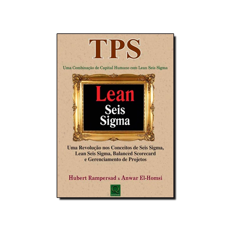 TPS - UMA COMBINACAO DE CAPITAL HUMANO COM LEAN SEIS SIGMA - 1