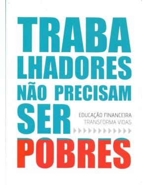 Trabalhadores não precisam ser pobres