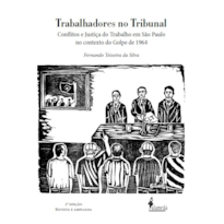 Trabalhadores no tribunal: conflitos e justiça do trabalho em São Paulo no contexto do Golpe de 1964