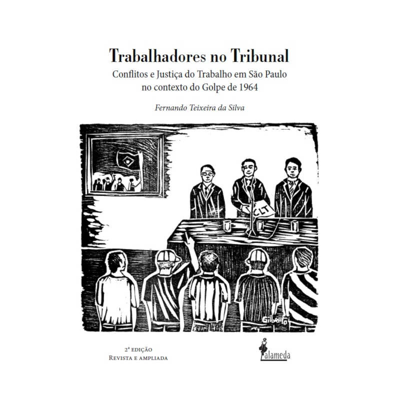 Trabalhadores no tribunal: conflitos e justiça do trabalho em São Paulo no contexto do Golpe de 1964