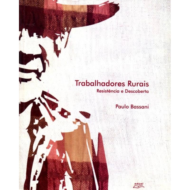 TRABALHADORES RURAIS - RESISTENCIA E DESCOBERTA