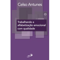 Trabalhando a alfabetização emocional com qualidade