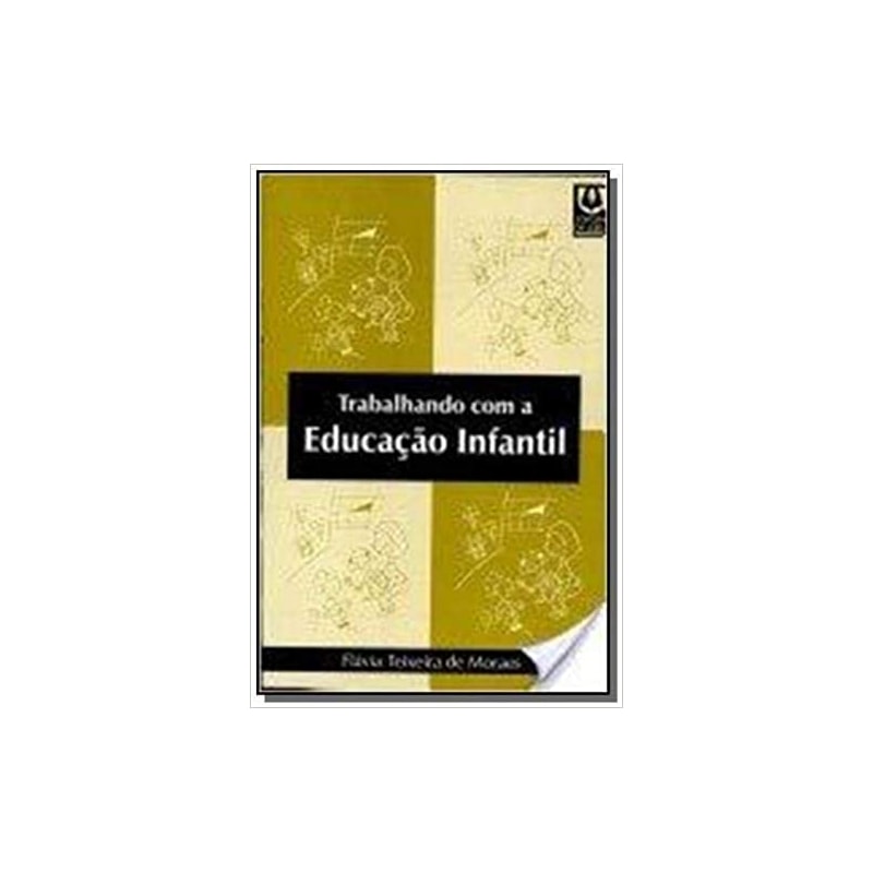 TRABALHANDO COM A EDUCACAO INFANTIL