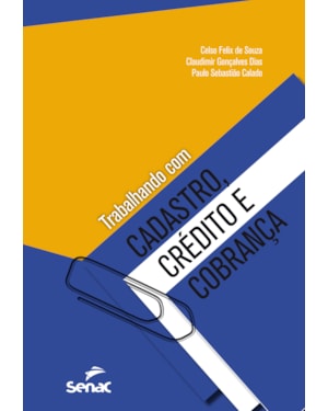 TRABALHANDO COM CADASTRO, CRÉDITO E COBRANÇA