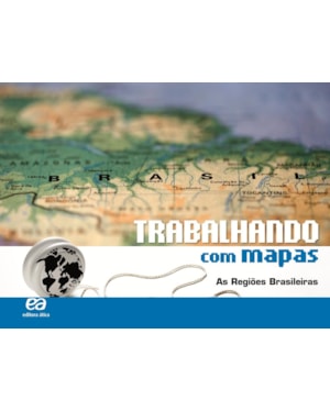 TRABALHANDO COM MAPAS - AS REGIÕES BRASILEIRAS