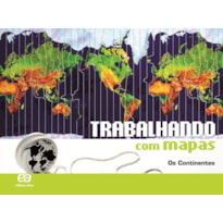 TRABALHANDO COM MAPAS - OS CONTINENTES