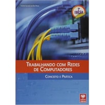 TRABALHANDO COM REDES DE COMPUTADORES