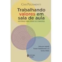 TRABALHANDO VALORES EM SALA DE AULA: HISTÓRIAS PARA RODAS DE CONVERSA