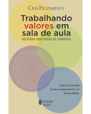 TRABALHANDO VALORES EM SALA DE AULA: HISTÓRIAS PARA RODAS DE CONVERSA
