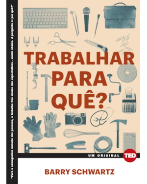 Trabalhar para quê?