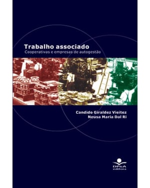 TRABALHO ASSOCIADO - COOPERATIVAS E EMPRESAS DE AUTOGESTÃO