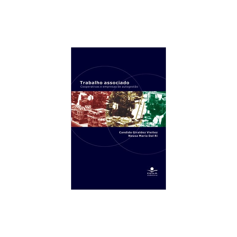 TRABALHO ASSOCIADO - COOPERATIVAS E EMPRESAS DE AUTOGESTÃO