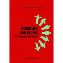 TRABALHO COM GRUPOS: AS TRILHAS ESSENCIAIS