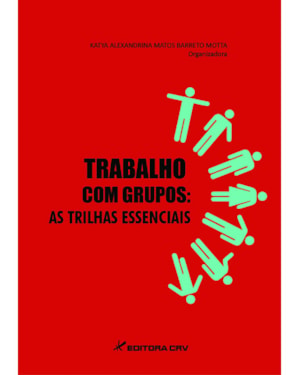 TRABALHO COM GRUPOS: AS TRILHAS ESSENCIAIS