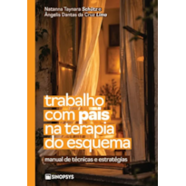 Trabalho com pais na terapia do esquema: Manual de técnicas e estratégias