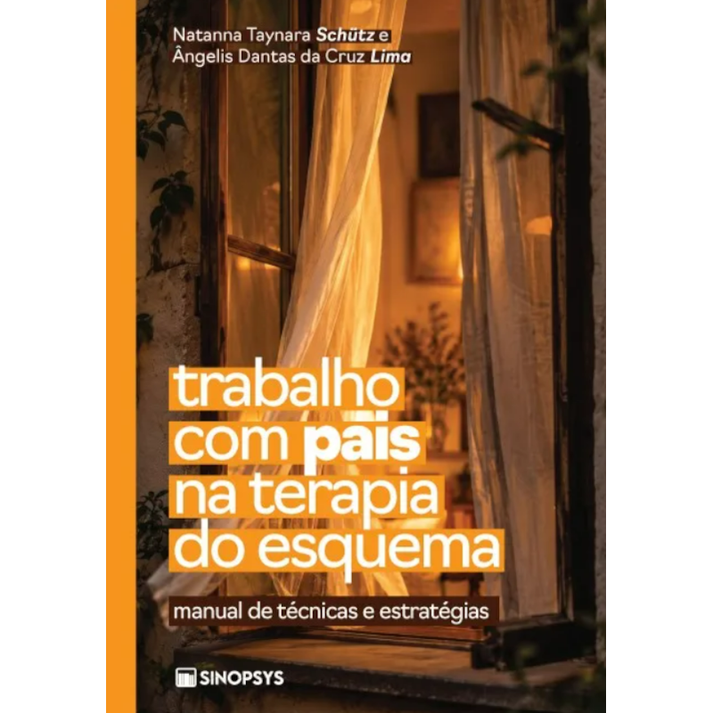 Trabalho com pais na terapia do esquema: Manual de técnicas e estratégias