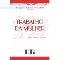 TRABALHO DA MULHER - HOMENAGEM A ALICE MONTEIRO DE BARROS - 1 TRABALHO DA MULHER - HOMENAGEM A ALICE MONTEIRO DE BARROS - 1
