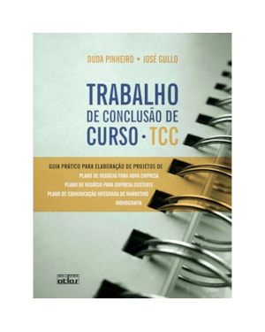 TRABALHO DE CONCLUSAO DE CURSO - TCC- GUIA PRATICO PARA ELABORACAO DE PROJE - 1