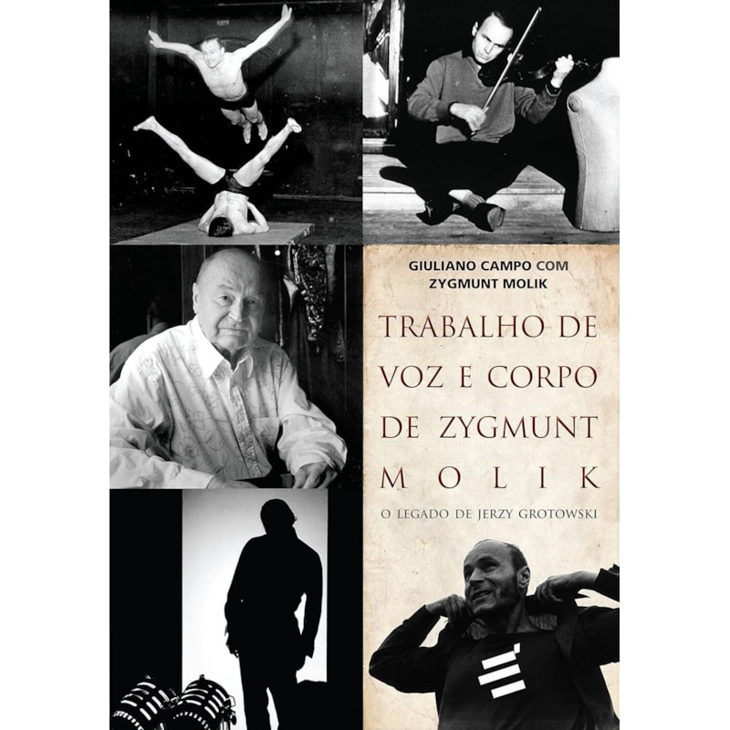 TRABALHO DE VOZ E CORPO DE ZYGMUNT MOLIK - O LEGADO DE JERZY GROTOWSKI