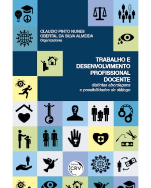 TRABALHO E DESENVOLVIMENTO PROFISSIONAL DOCENTE: DISTINTAS ABORDAGENS E POSSIBILIDADES DE DIÁLOGOS