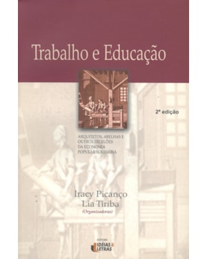 TRABALHO E EDUCACAO - ARQUITETOS ABELHAS E OUTROS...