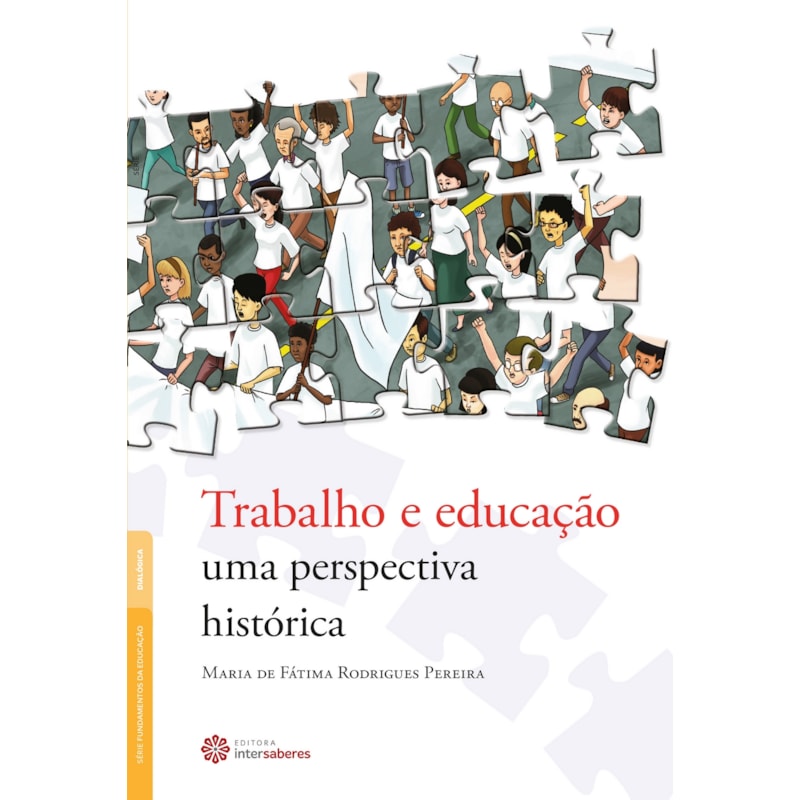 TRABALHO E EDUCAÇÃO:: UMA PERSPECTIVA HISTÓRICA