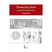 Trabalho e ócio: um estudo sobre a antropologia de Rosseau