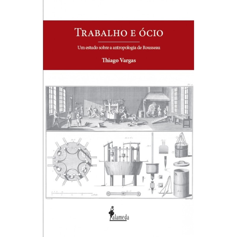 Trabalho e ócio: um estudo sobre a antropologia de Rosseau