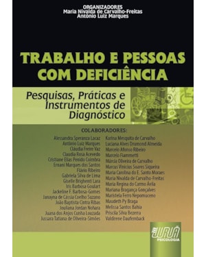 TRABALHO E PESSOAS COM DEFICIÊNCIA - PESQUISAS, PRÁTICAS E INSTRUMENTOS DE DIAGNÓSTICO