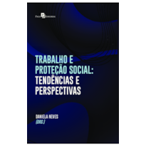 Trabalho e Proteção Social: Tendências e perspectivas