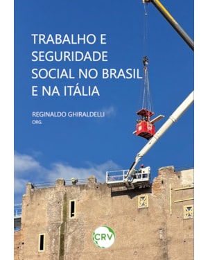 TRABALHO E SEGURIDADE SOCIAL NO BRASIL E NA ITÁLIA