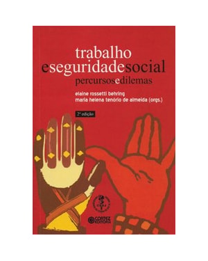 TRABALHO E SEGURIDADE SOCIAL: PERCURSOS E DILEMAS