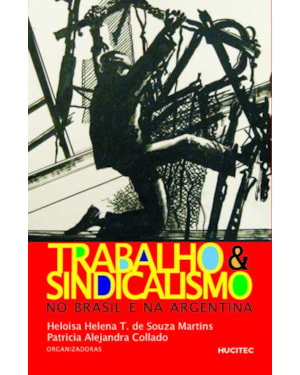 TRABALHO E SINDICALISMO NO BRASIL E NA ARGENTINA