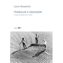 TRABALHO E VADIAGEM: A ORIGEM DO TRABALHO LIVRE NO BRASIL