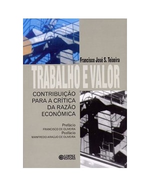 TRABALHO E VALOR: CONTRIBUIÇÃO PARA A CRÍTICA DA RAZÃO ECONÔMICA
