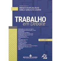 TRABALHO EM DEBATE - VOL. 1
