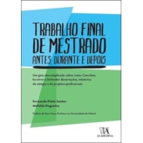 Trabalho final de mestrado: antes, durante e depois