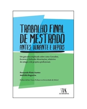 Trabalho final de mestrado: antes, durante e depois