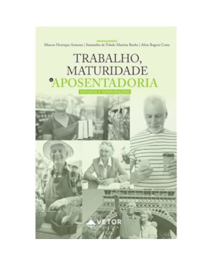 TRABALHO, MATURIDADE E APOSENTADORIA: ESTUDOS E INTERVENÇÕES
