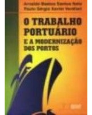 TRABALHO PORTUÁRIO E A MODERNIZAÇÃO DOS PORTOS, O