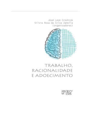 Trabalho, racionalidade e adoecimento