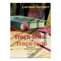 TRACA-LETRA E TRACA-TUDO