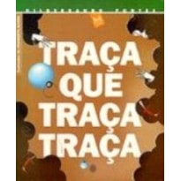 TRACA QUE TRACA TRACA