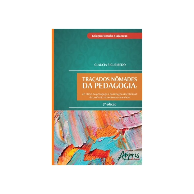 TRAÇADOS NÔMADES DA PEDAGOGIA