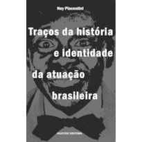 TRAÇOS DA HISTÓRIA E IDENTIDADE DA ATUAÇÃO BRASILEIRA