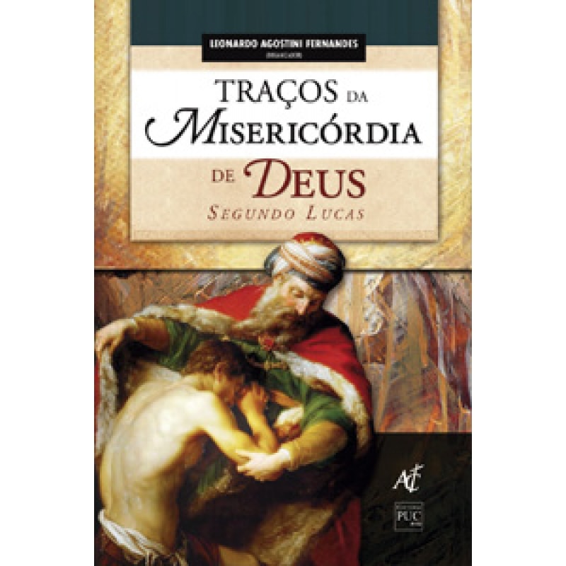 TRACOS DA MISERICORDIA - DE DEUS SEGUNDO LUCAS
