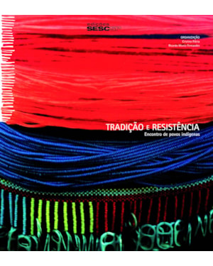 TRADIÇÃO E RESISTÊNCIA: ENCONTRO DE POVOS INDÍGENAS